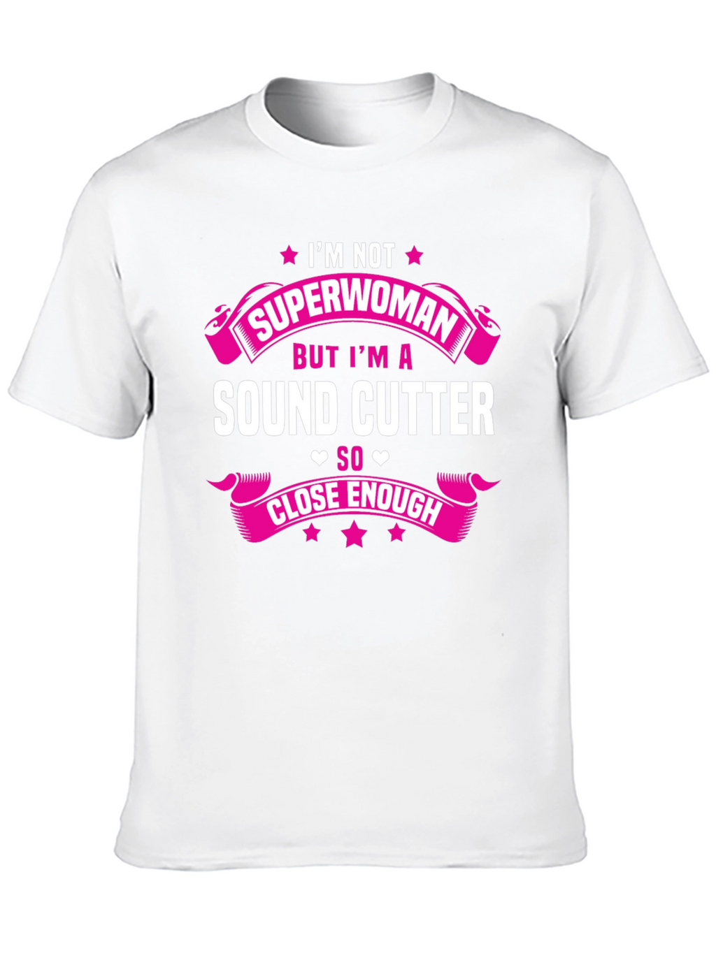 Sound Cutter T-Shirt - Not Superwoman Design
