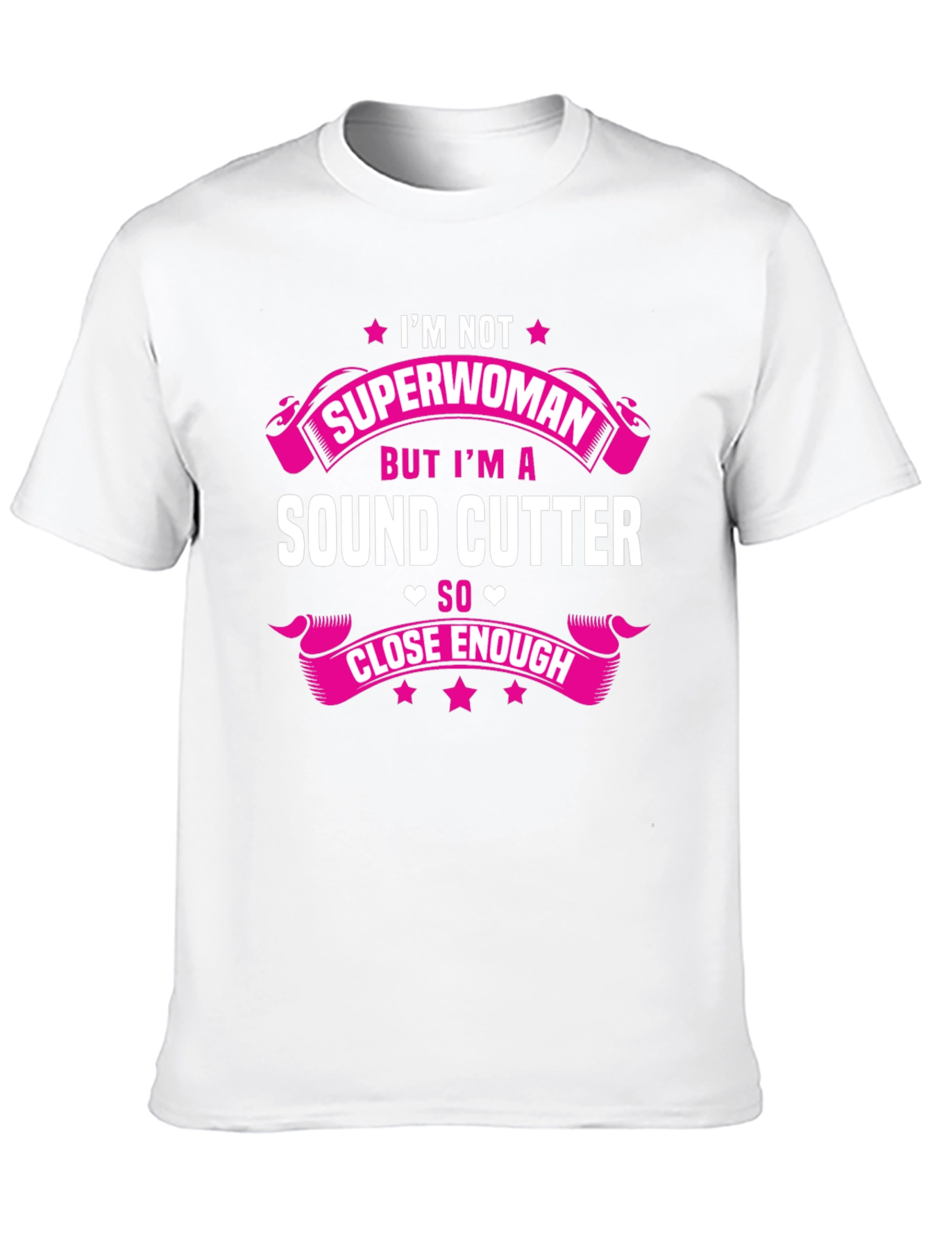 Sound Cutter T-Shirt - Not Superwoman Design