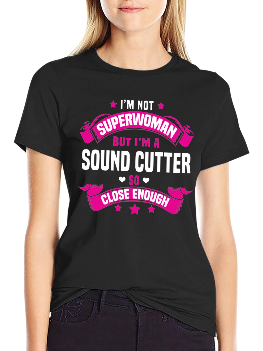 Sound Cutter T-Shirt - Not Superwoman Design