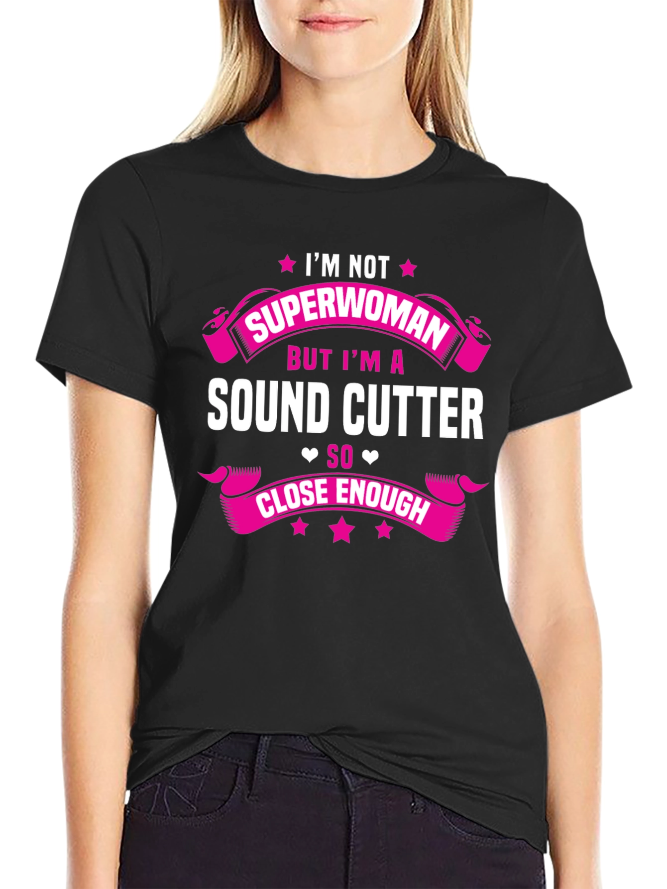 Sound Cutter T-Shirt - Not Superwoman Design