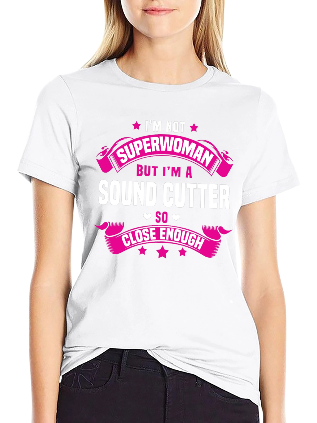 Sound Cutter T-Shirt - Not Superwoman Design