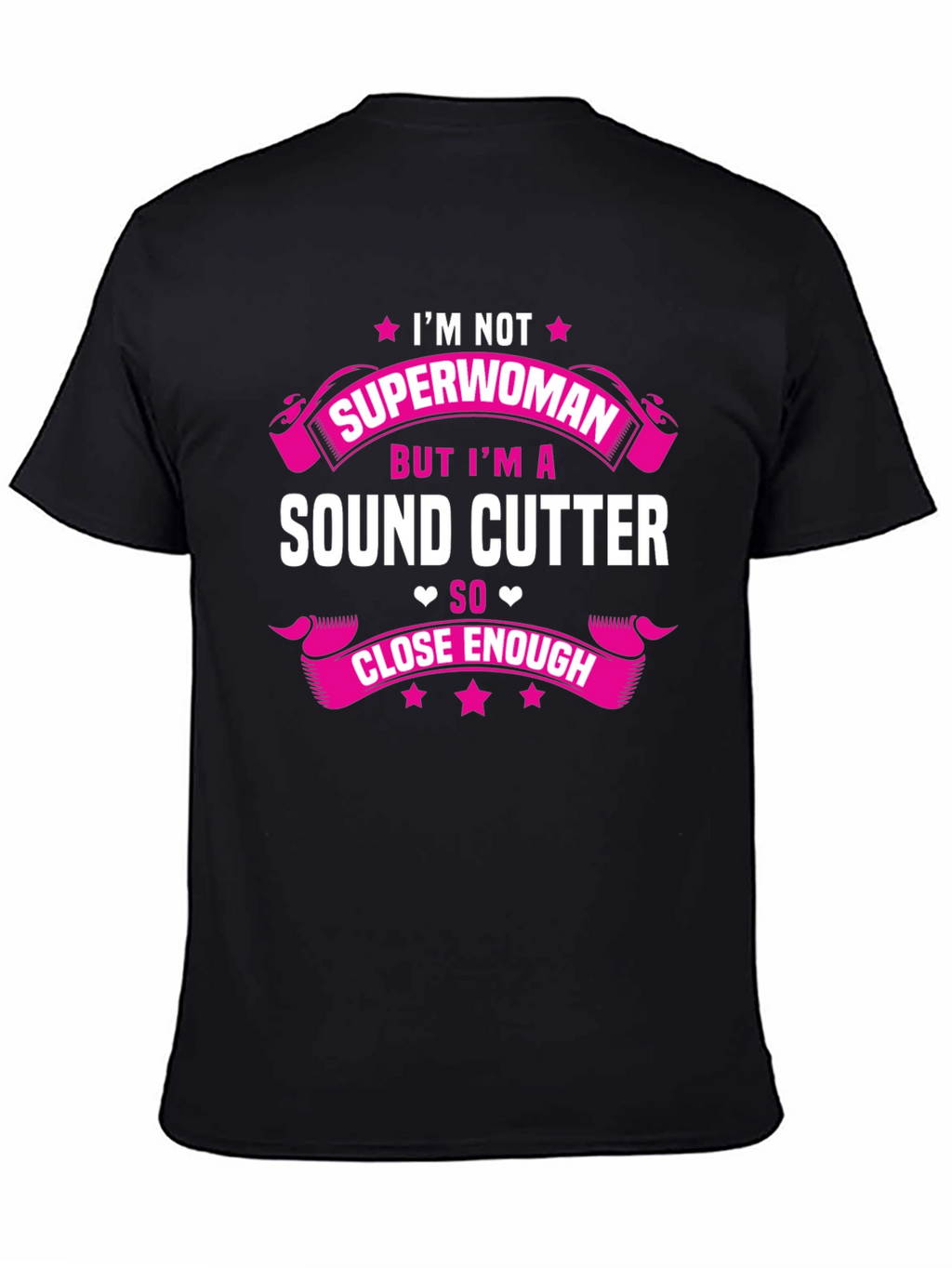 Sound Cutter T-Shirt - Not Superwoman Design