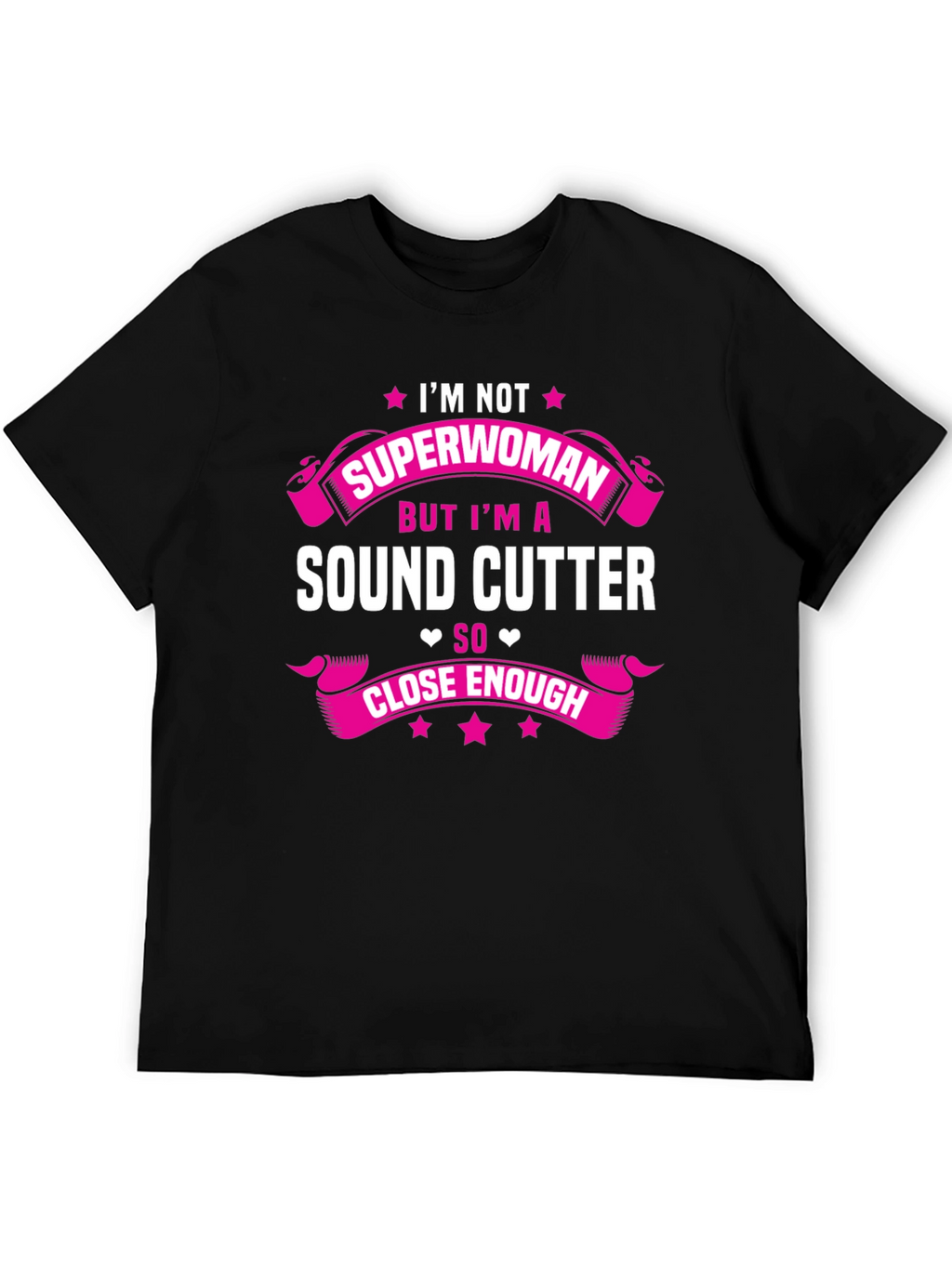 Sound Cutter T-Shirt - Not Superwoman Design