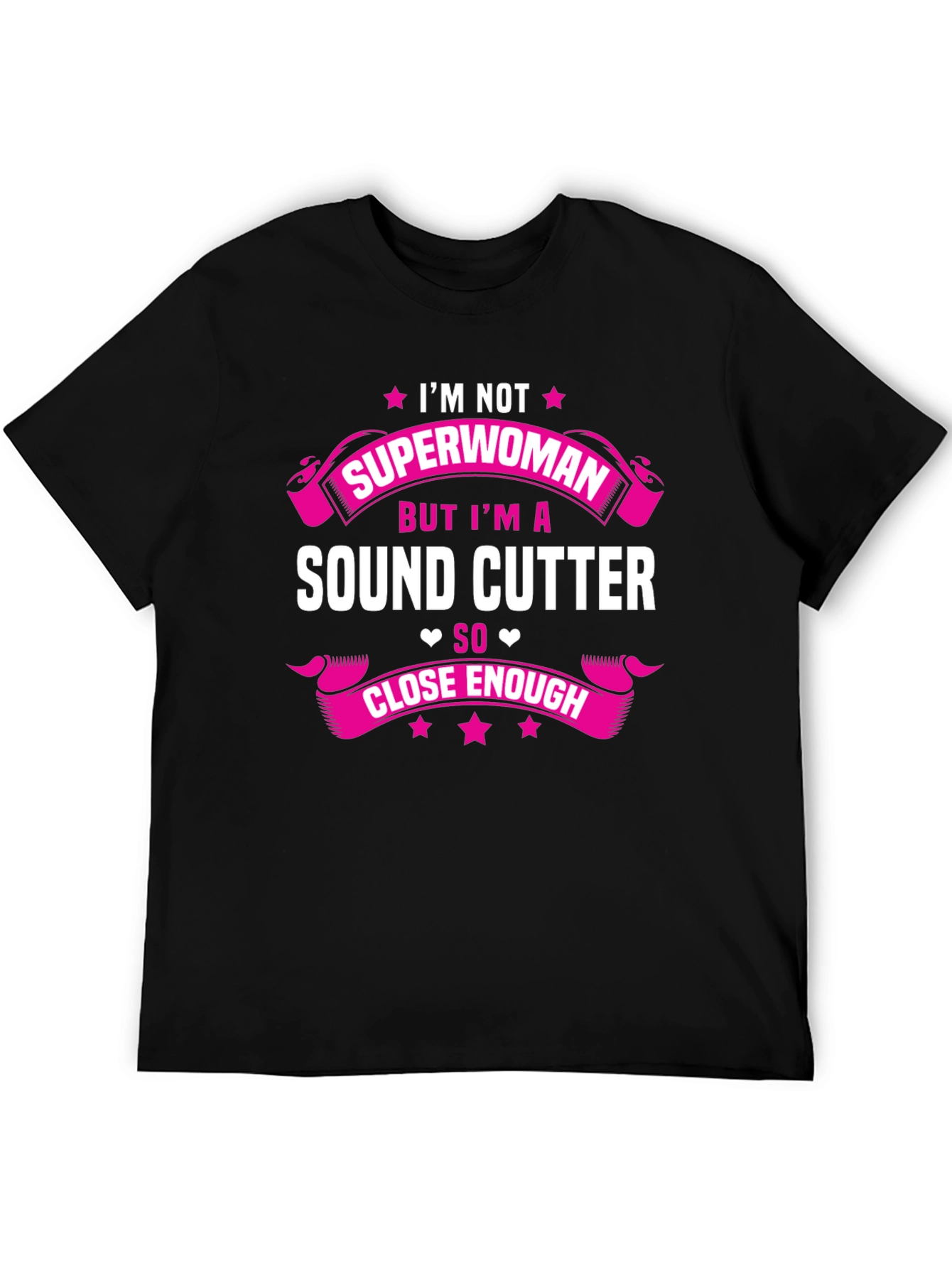 Sound Cutter T-Shirt - Not Superwoman Design