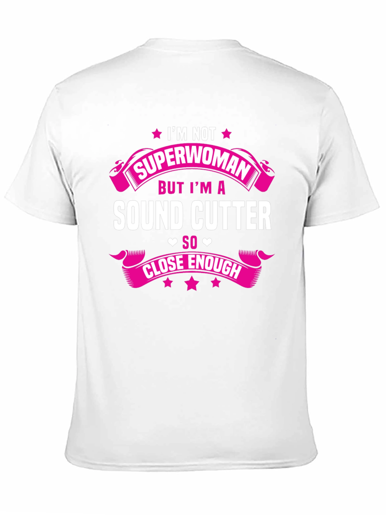 Sound Cutter T-Shirt - Not Superwoman Design