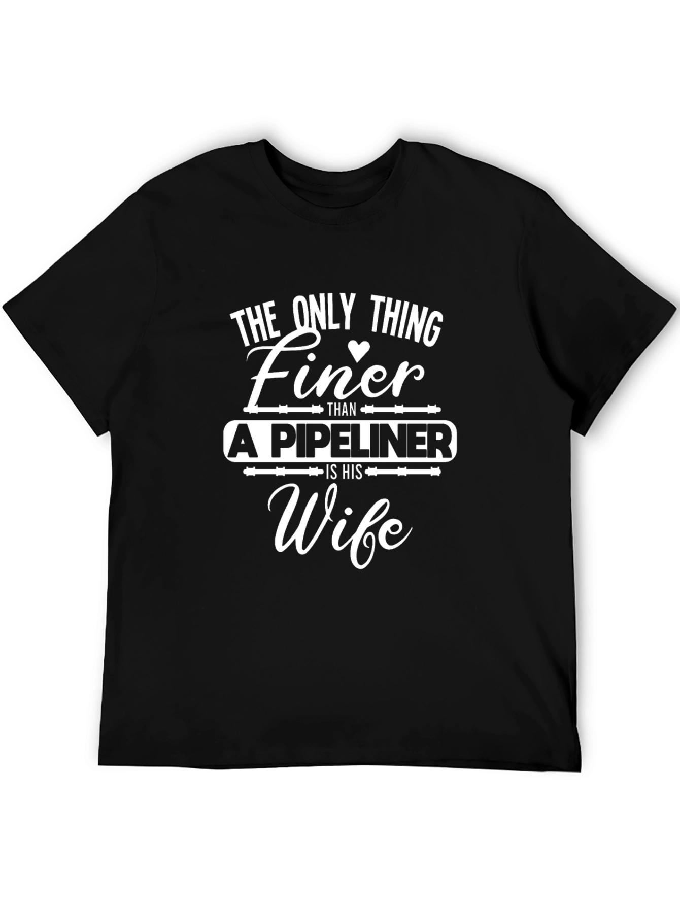Finer Than a Pipeliner T-Shirt