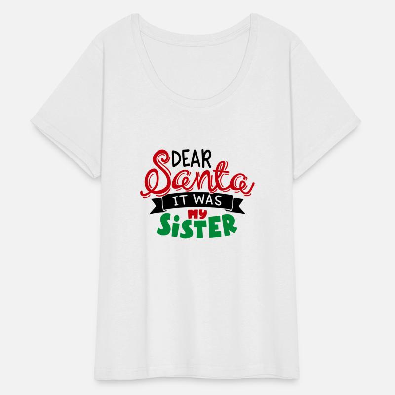 Dear Santa It Was My Sister