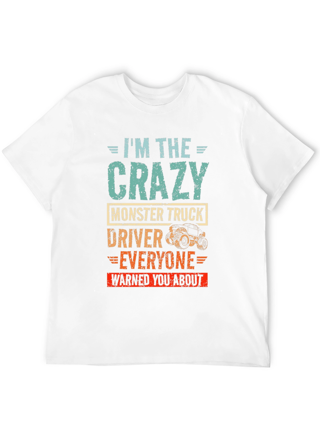 Crazy Monster Truck Driver T-Shirt