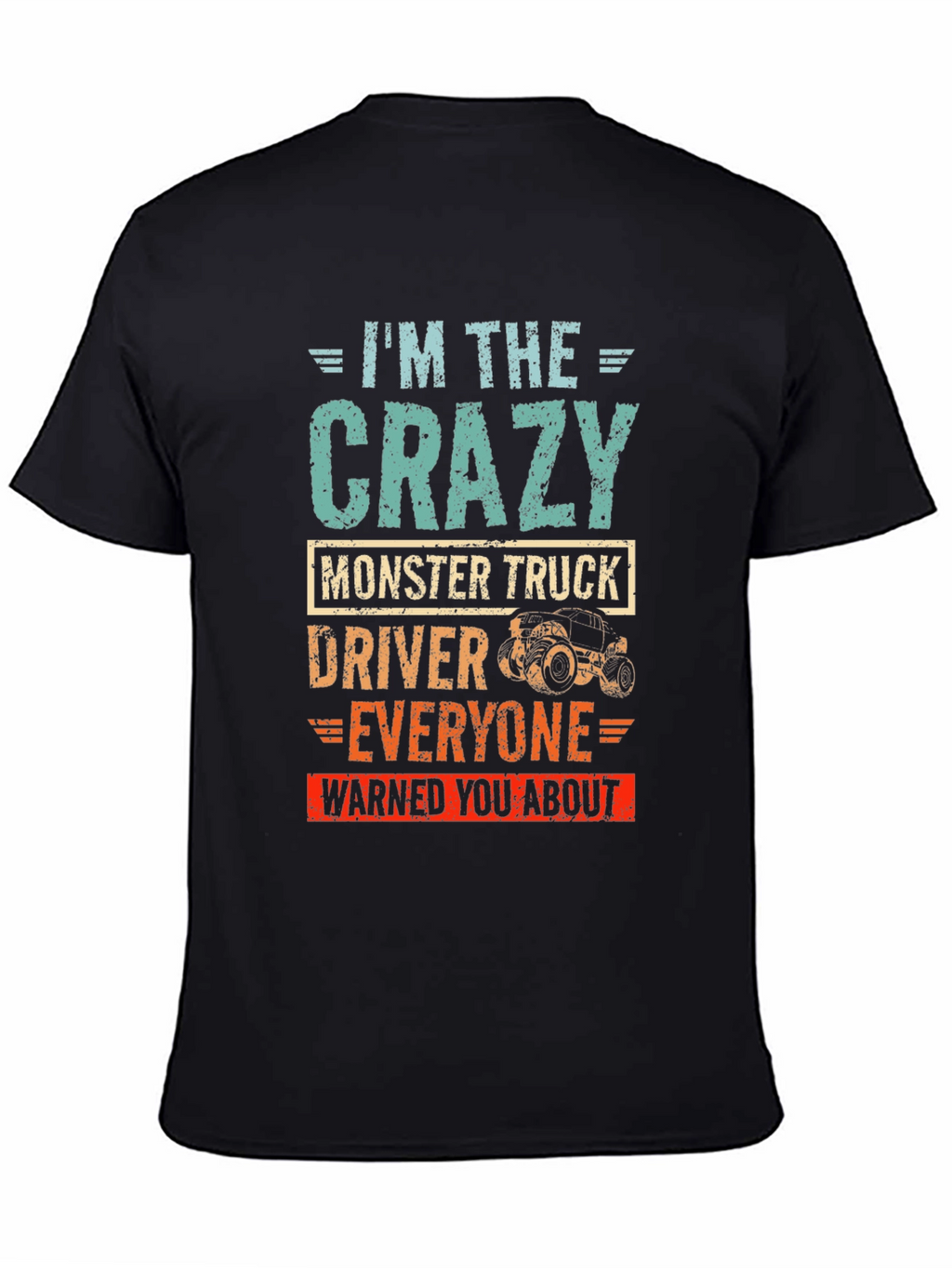 Crazy Monster Truck Driver T-Shirt