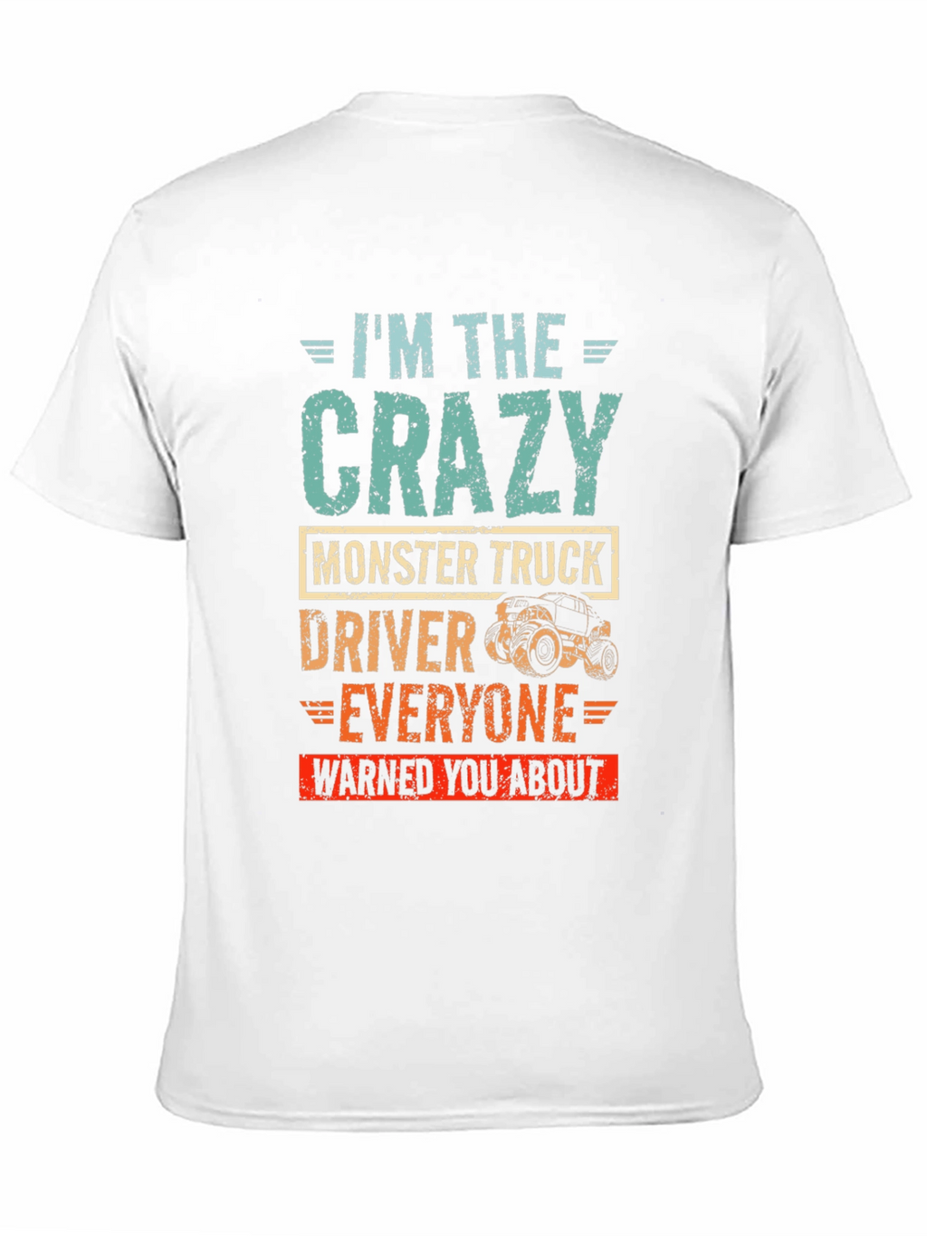 Crazy Monster Truck Driver T-Shirt