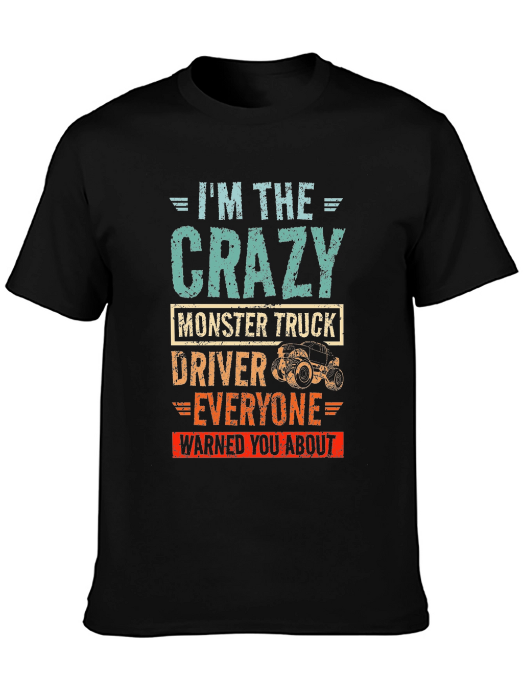Crazy Monster Truck Driver T-Shirt