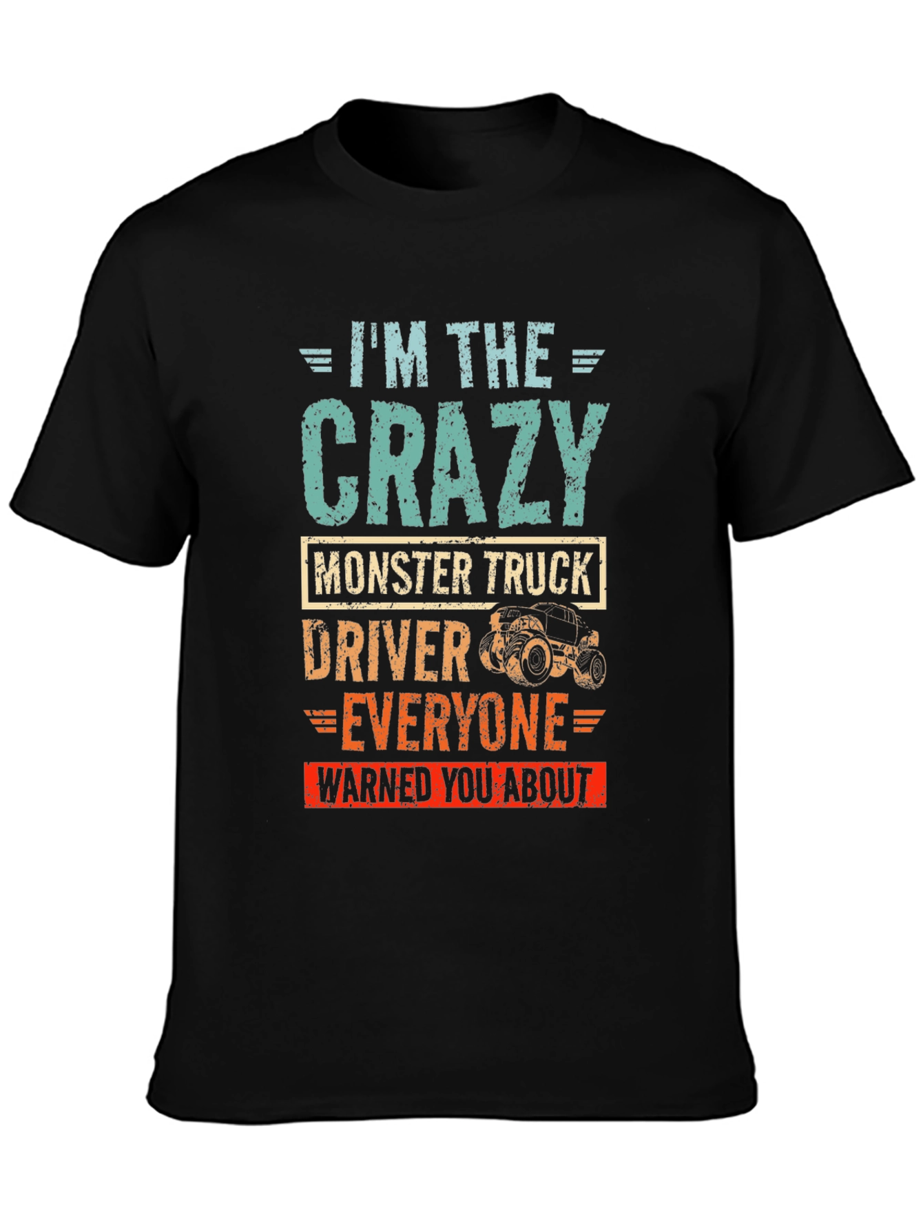 Crazy Monster Truck Driver T-Shirt