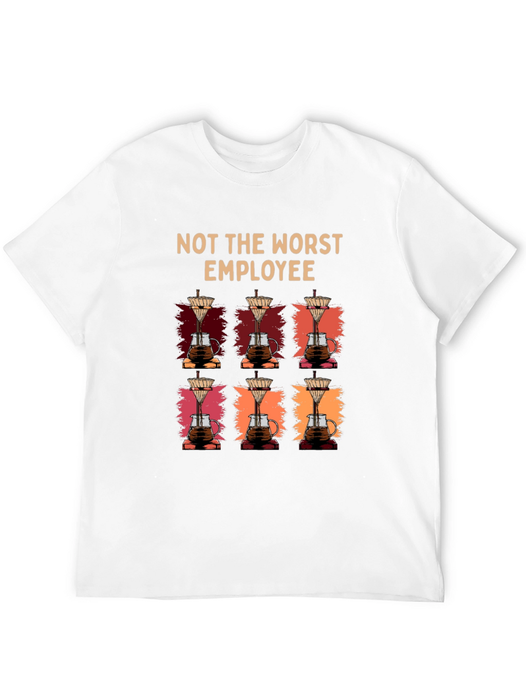 Not The Worst Employee Coffee T-Shirt