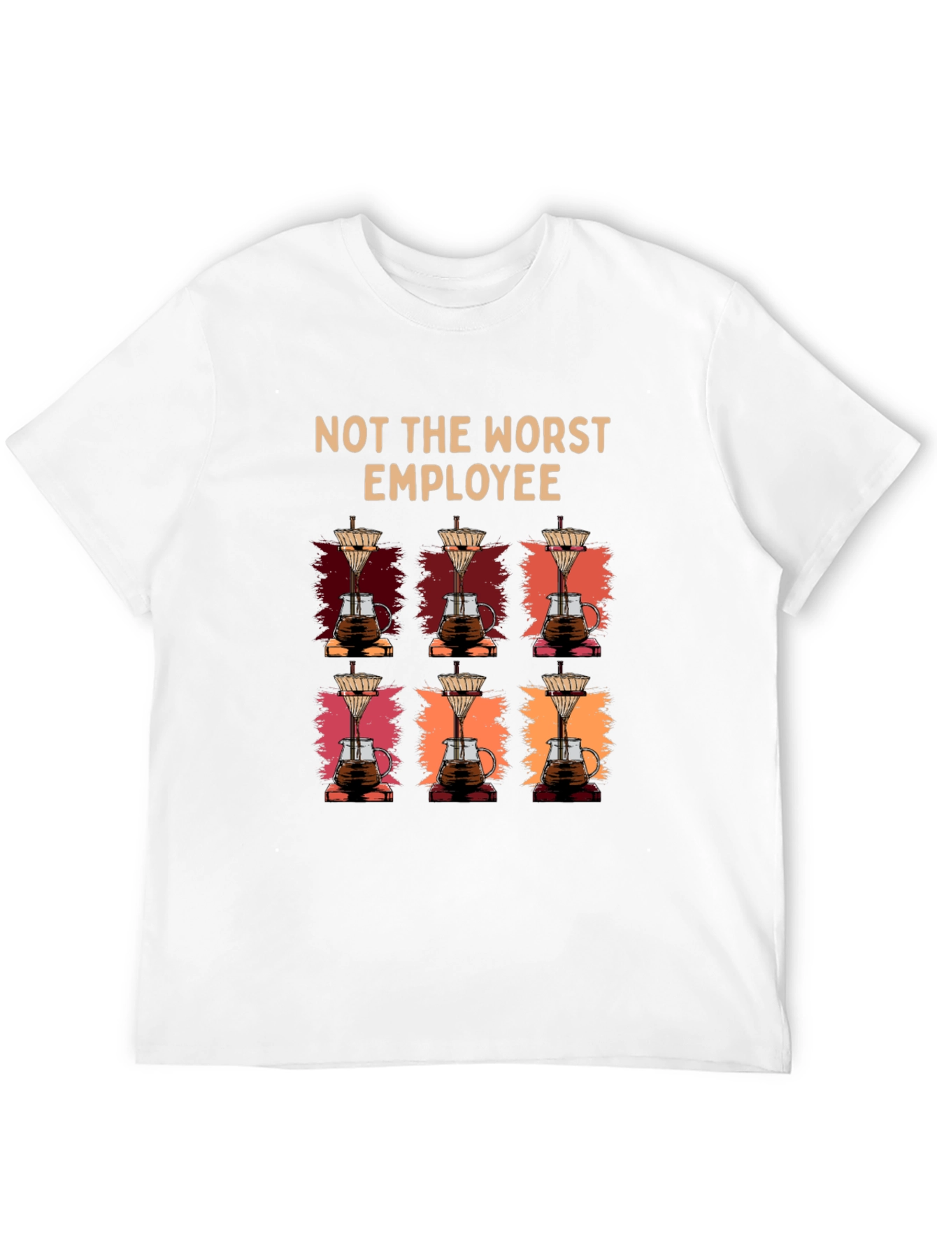 Not The Worst Employee Coffee T-Shirt