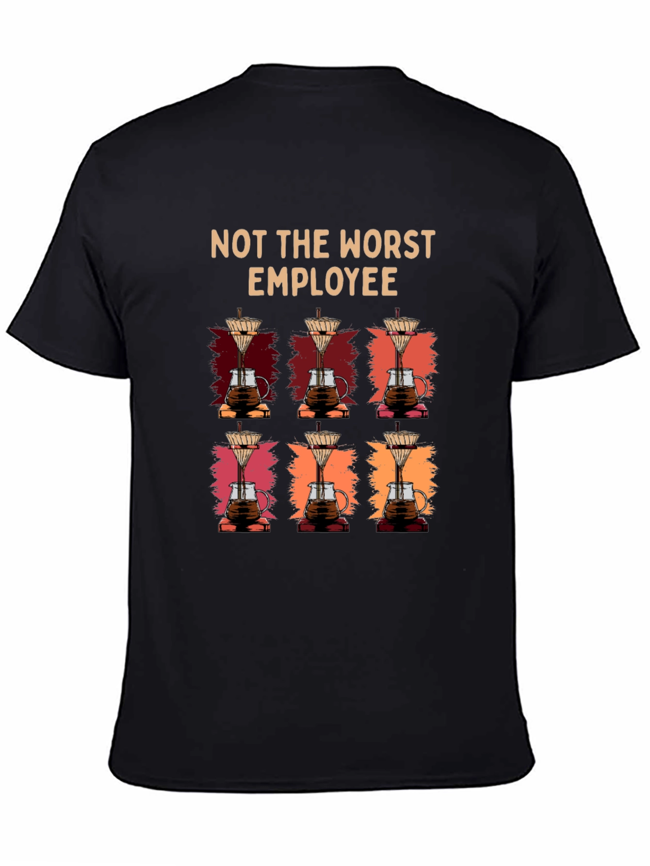 Not The Worst Employee Coffee T-Shirt