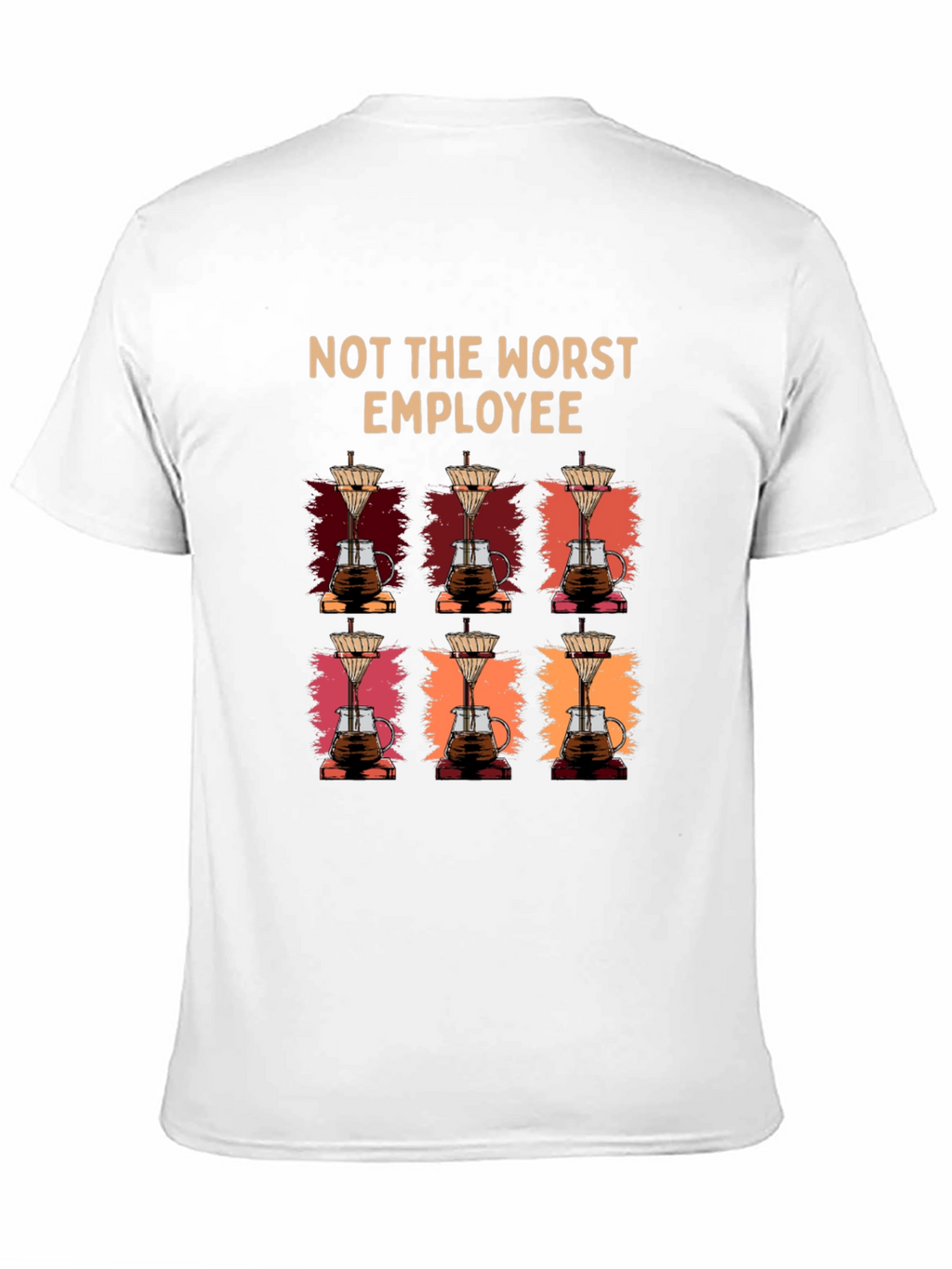 Not The Worst Employee Coffee T-Shirt