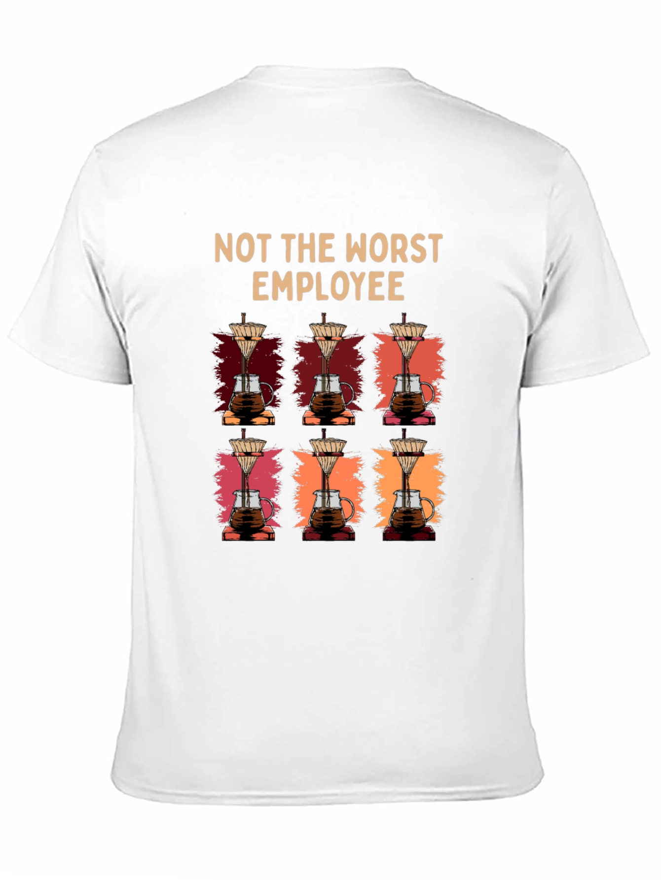 Not The Worst Employee Coffee T-Shirt