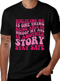 Sassy Disliking Me Funny Graphic T-Shirt