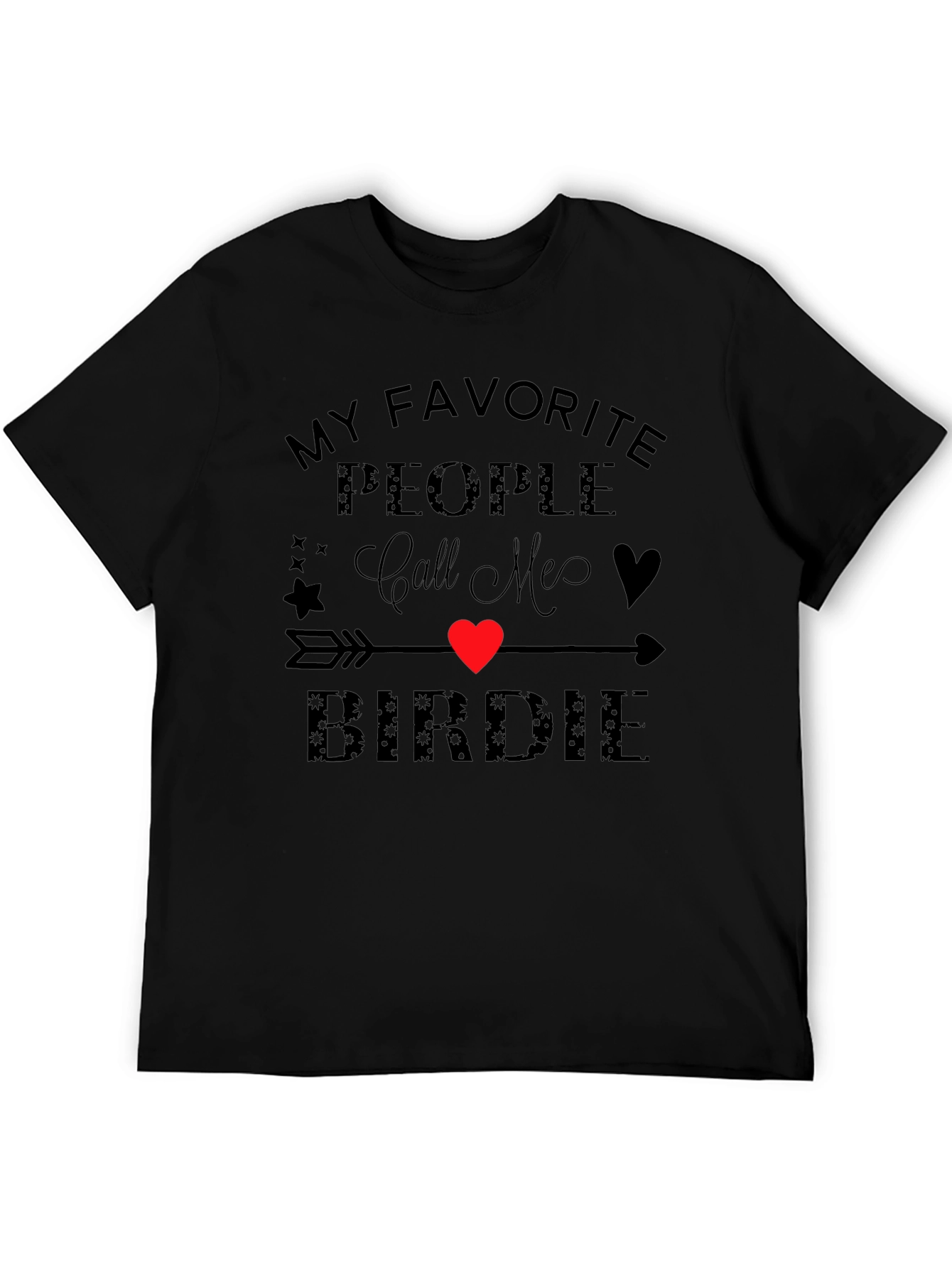 My Favorite People Call Me Birdie T-Shirt