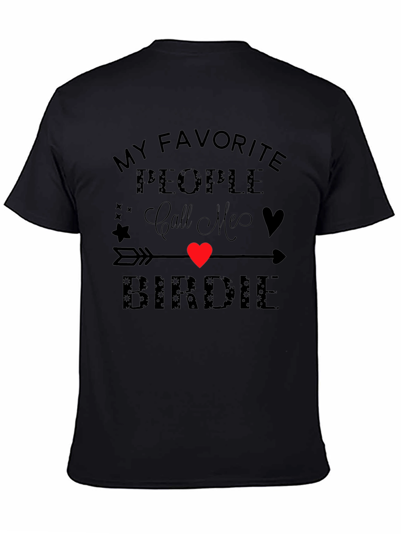 My Favorite People Call Me Birdie T-Shirt