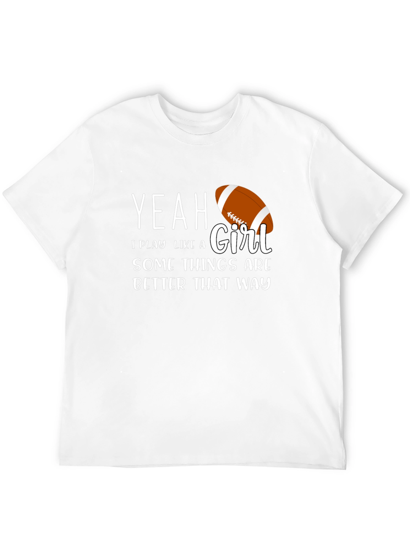 Yeah I Play Like a Girl T-Shirt Football Tee