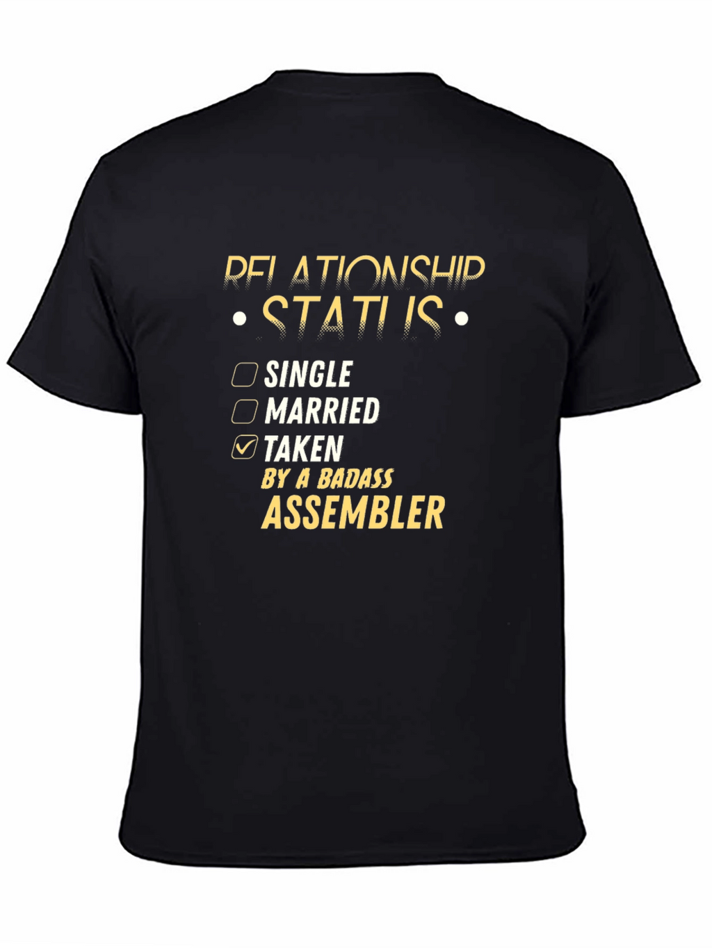 Badass Assembler Relationship Status T-Shirt