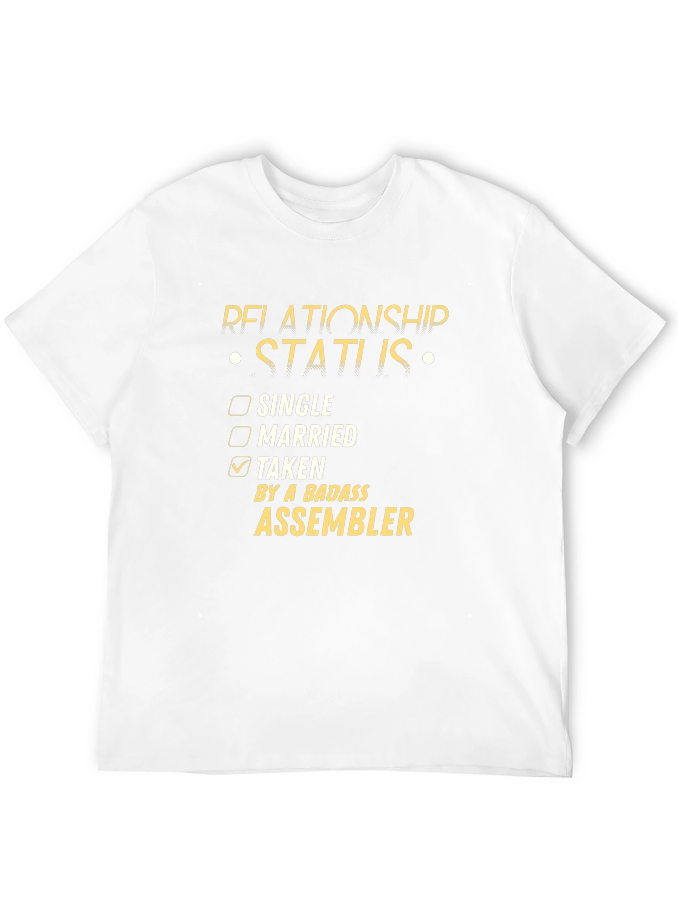 Badass Assembler Relationship Status T-Shirt
