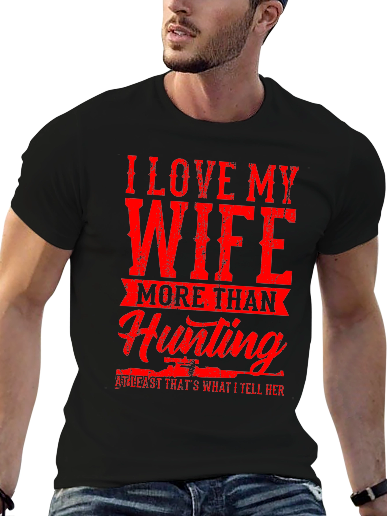 I Love My Wife Hunting T-Shirt - Funny Graphic Tee
