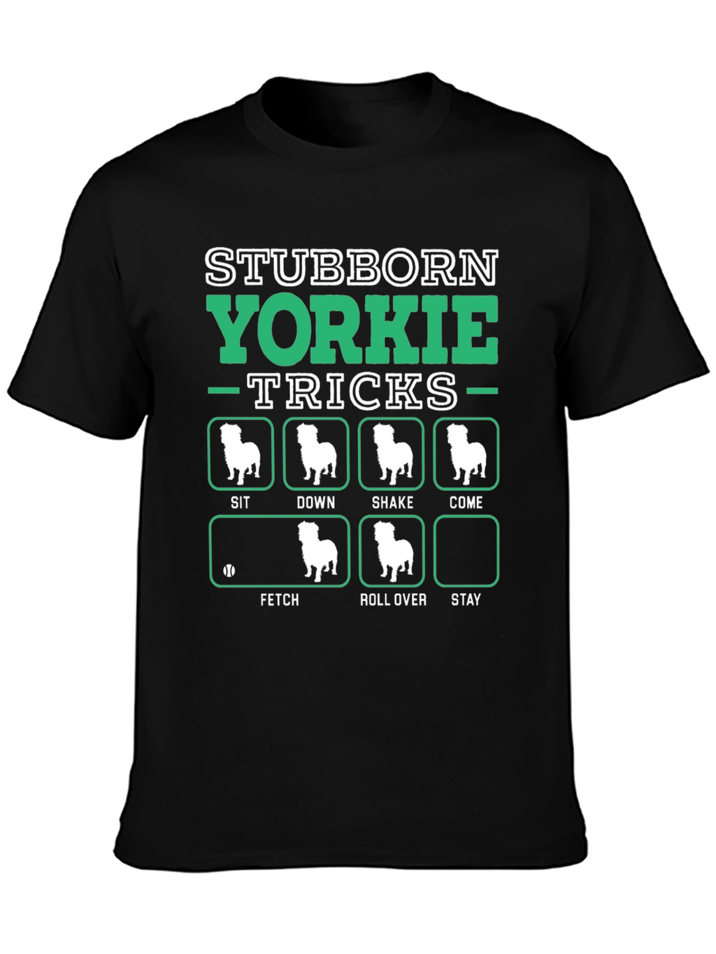 Stubborn Yorkie Tricks T-Shirt