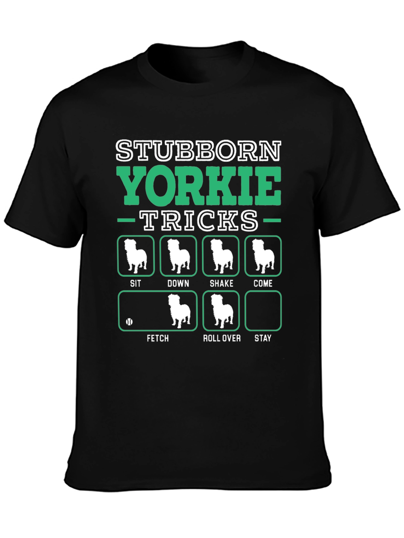 Stubborn Yorkie Tricks T-Shirt