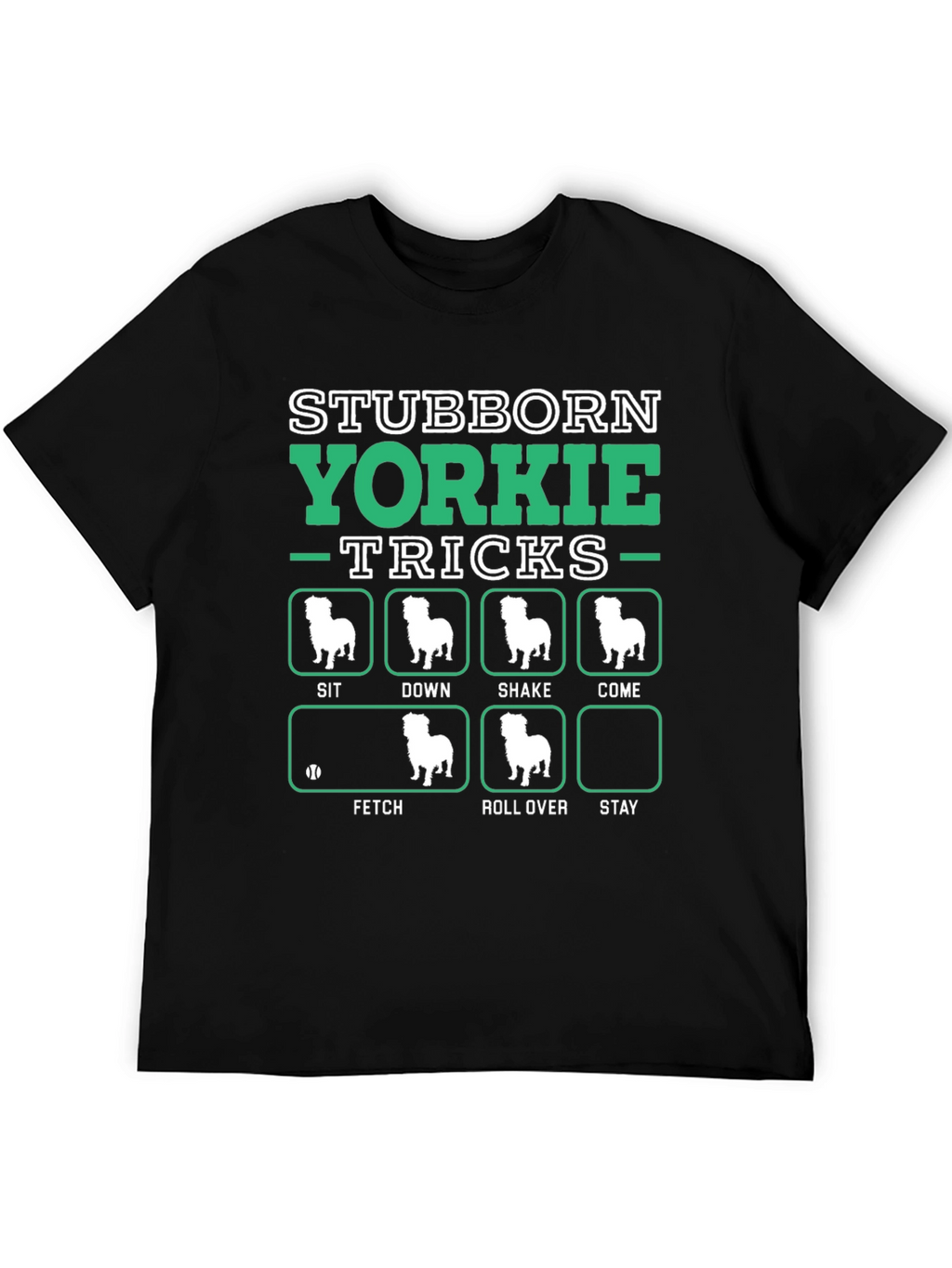 Stubborn Yorkie Tricks T-Shirt