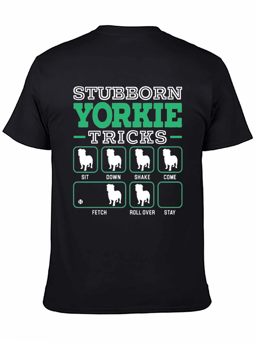 Stubborn Yorkie Tricks T-Shirt