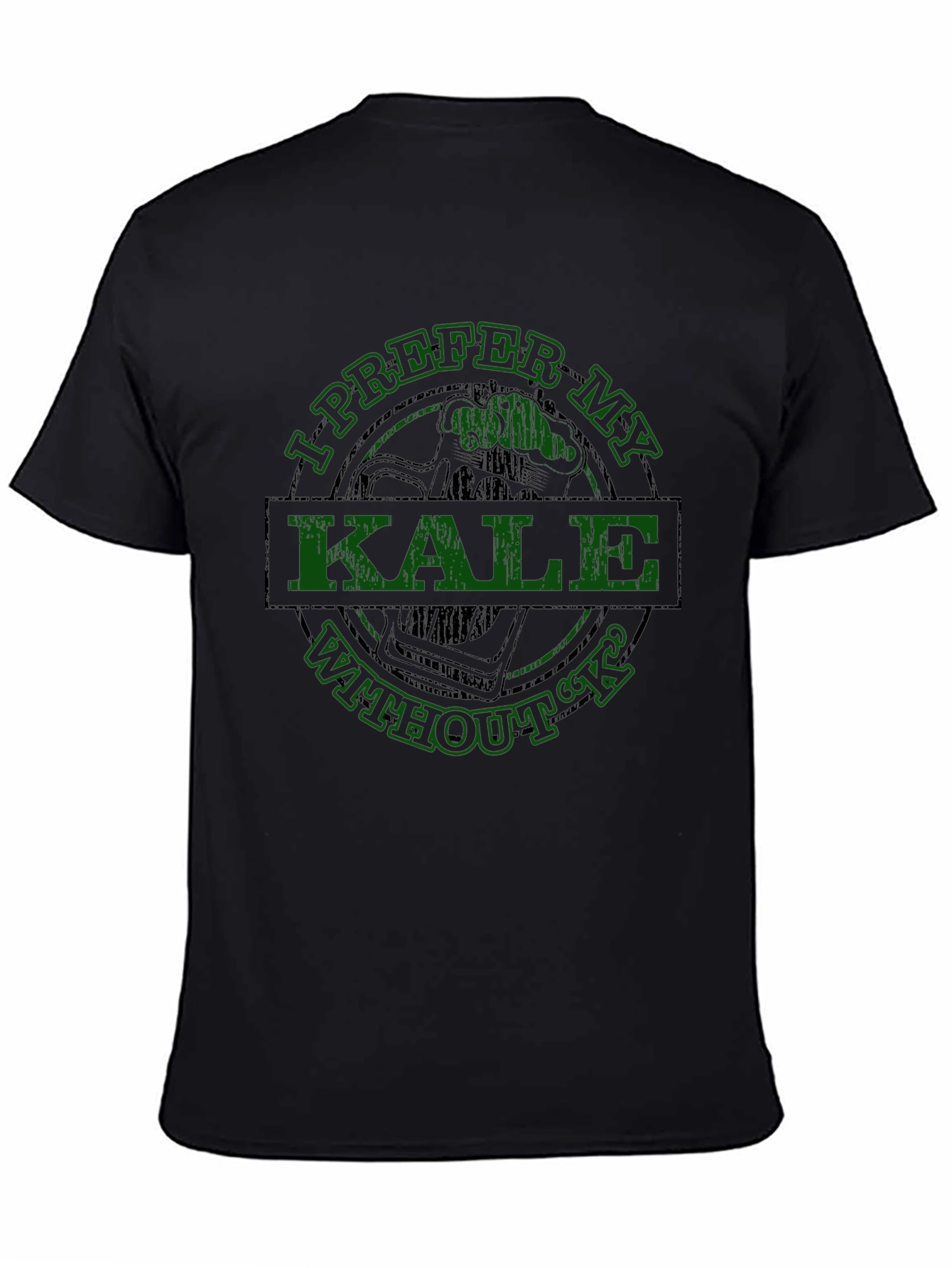 I Prefer My Kale Without K T-Shirt