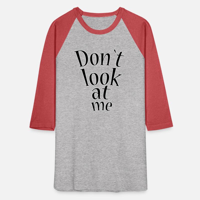 Don t look at me