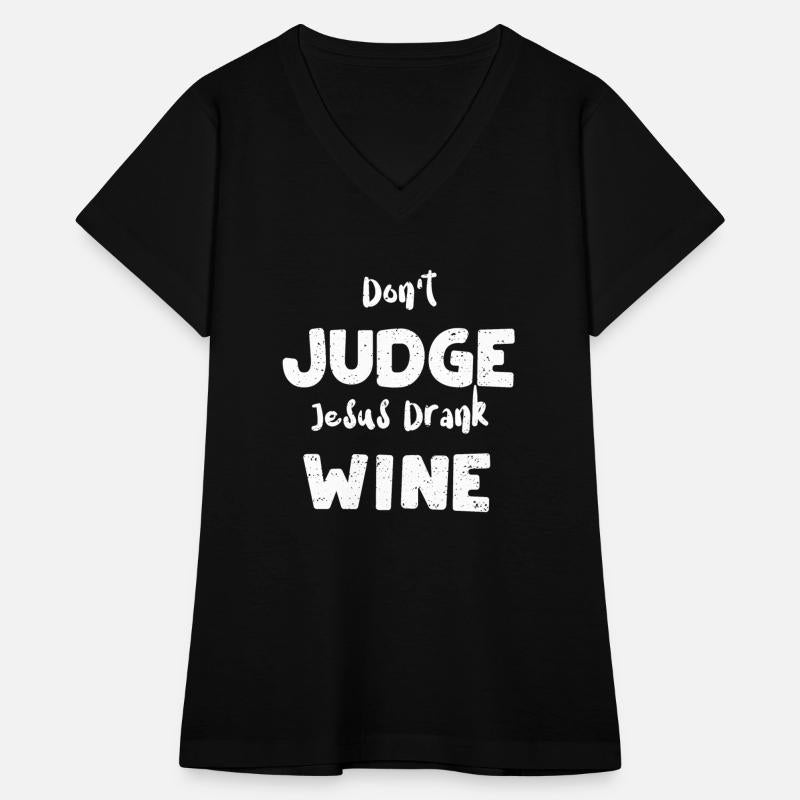 Don't Judge Jesus Drank Wine