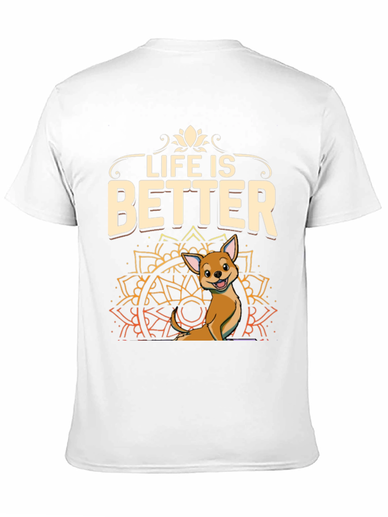 Life is Better Dog T-Shirt
