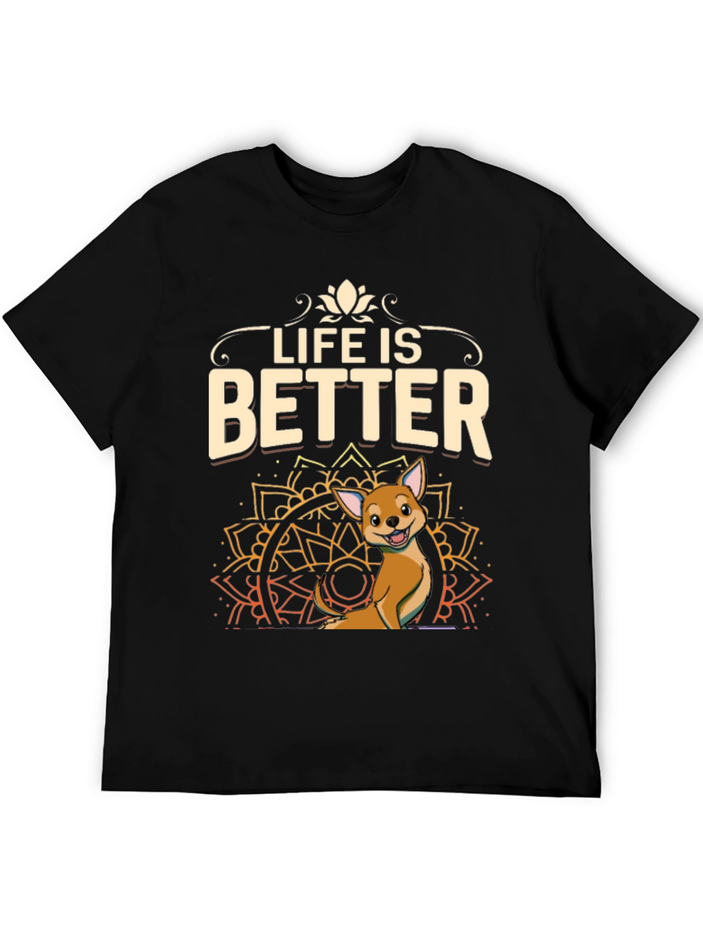 Life is Better Dog T-Shirt