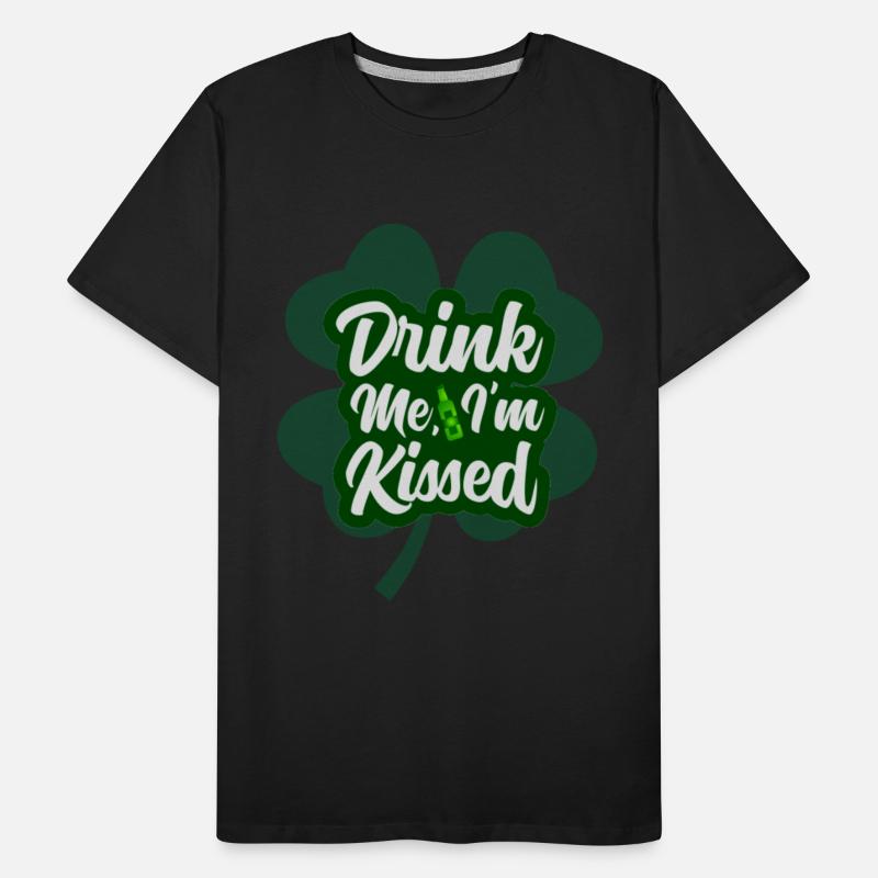 Drink me, im kissed, st patricks day