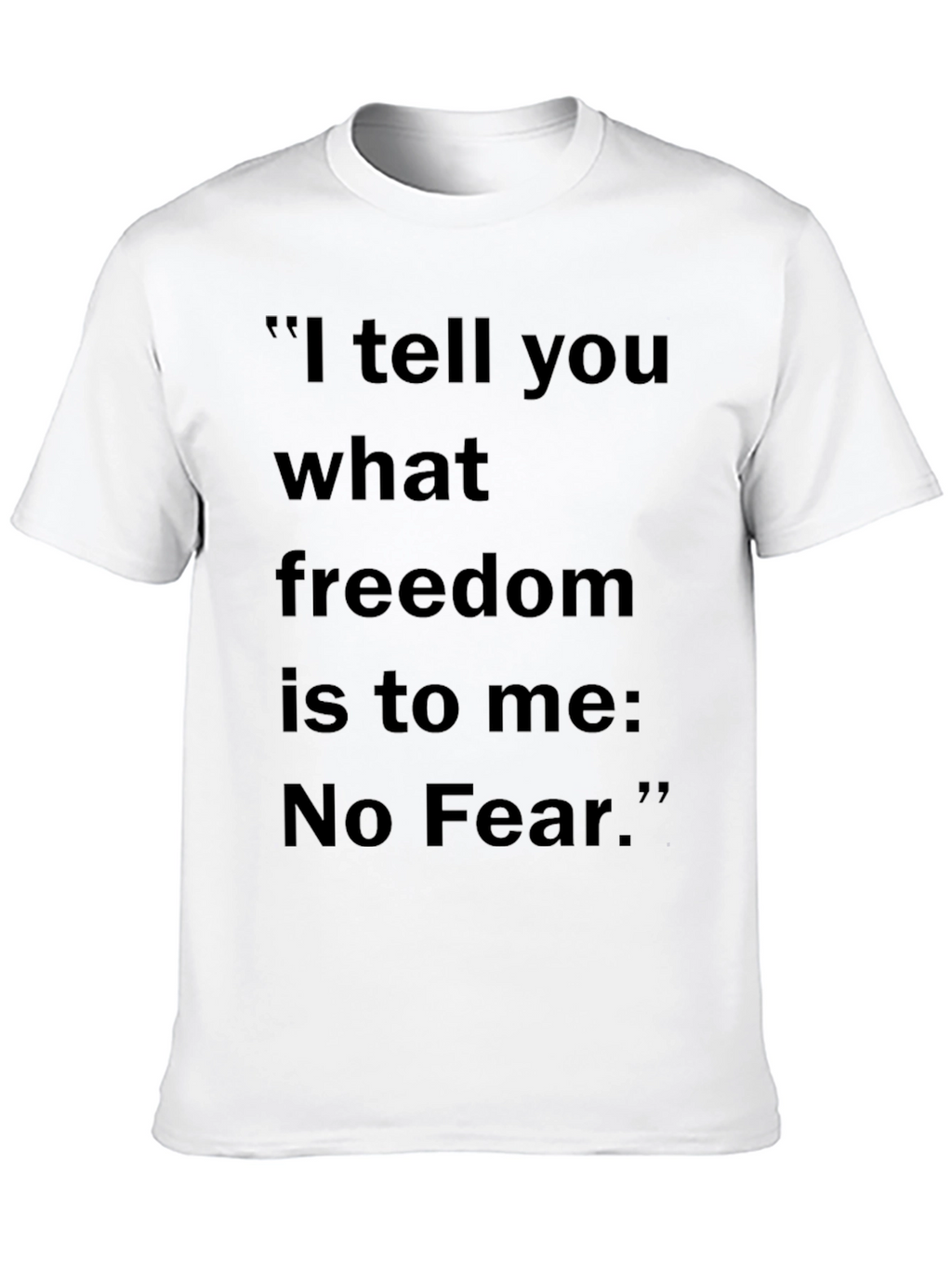 No Fear Freedom Quote Black T-Shirt