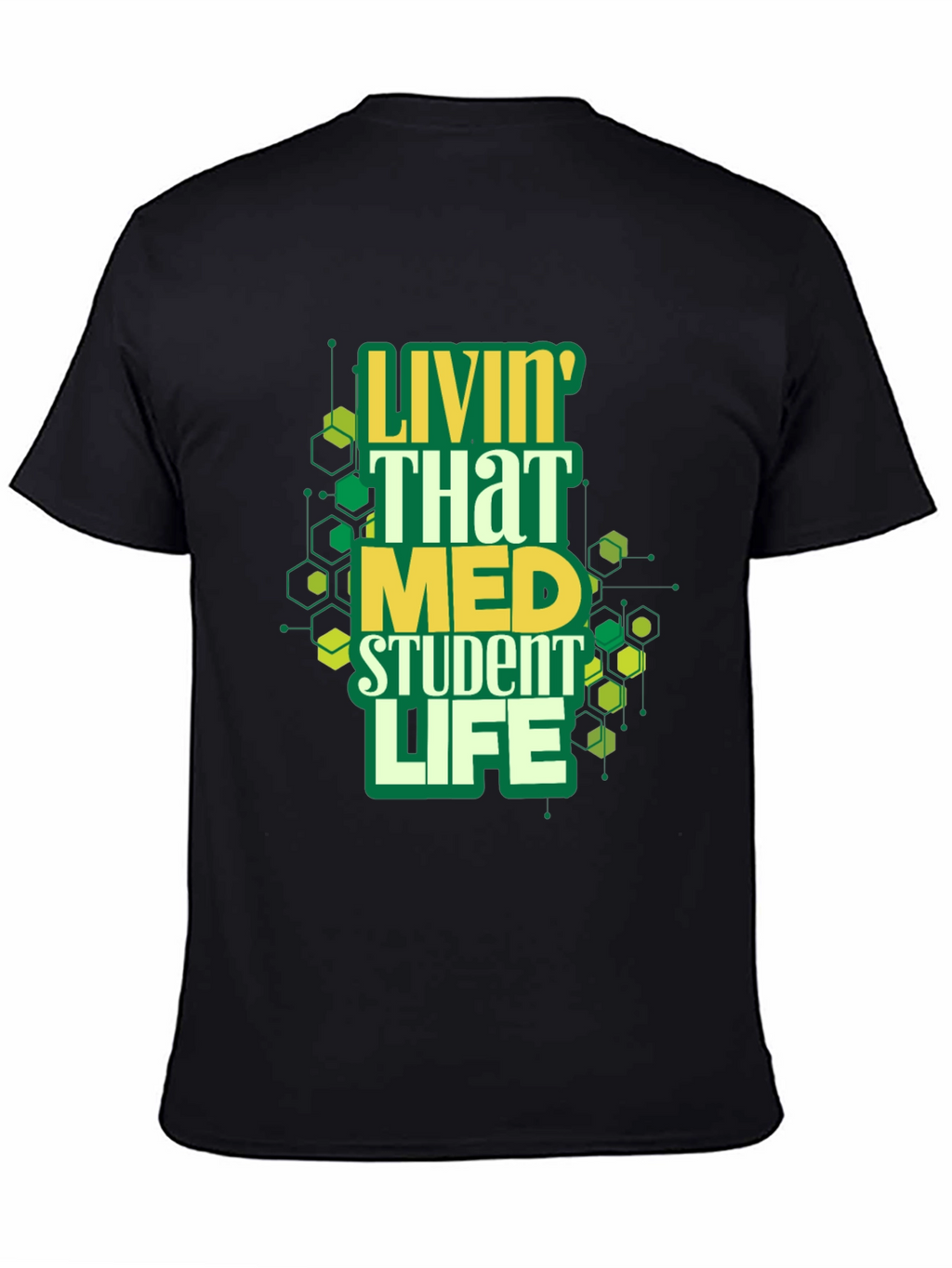 Livin That Med Student Life Graphic Tee