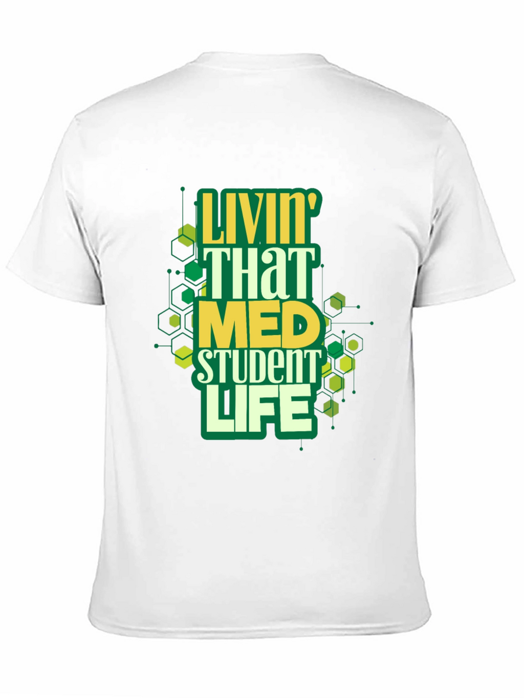 Livin That Med Student Life Graphic Tee