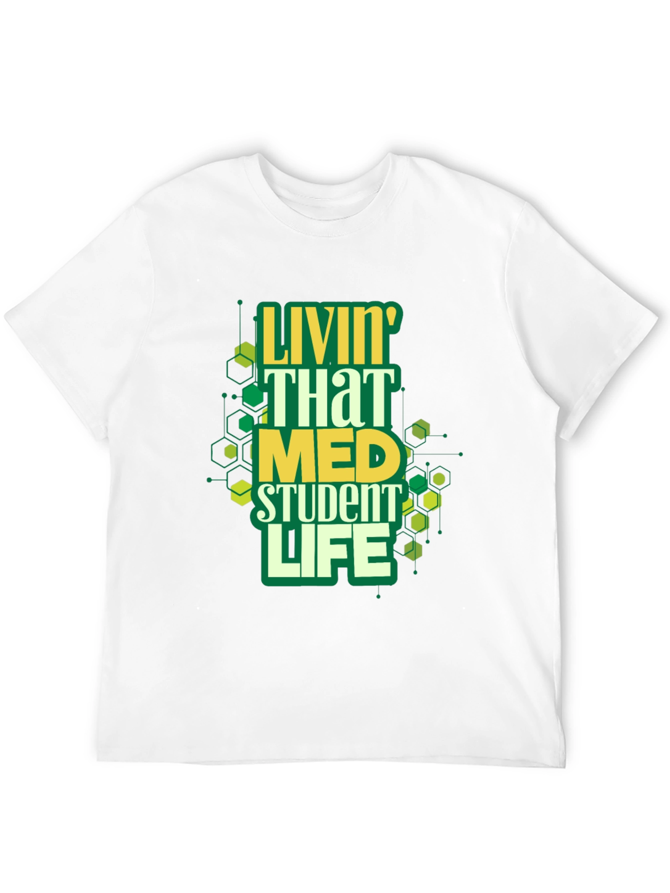 Livin That Med Student Life Graphic Tee