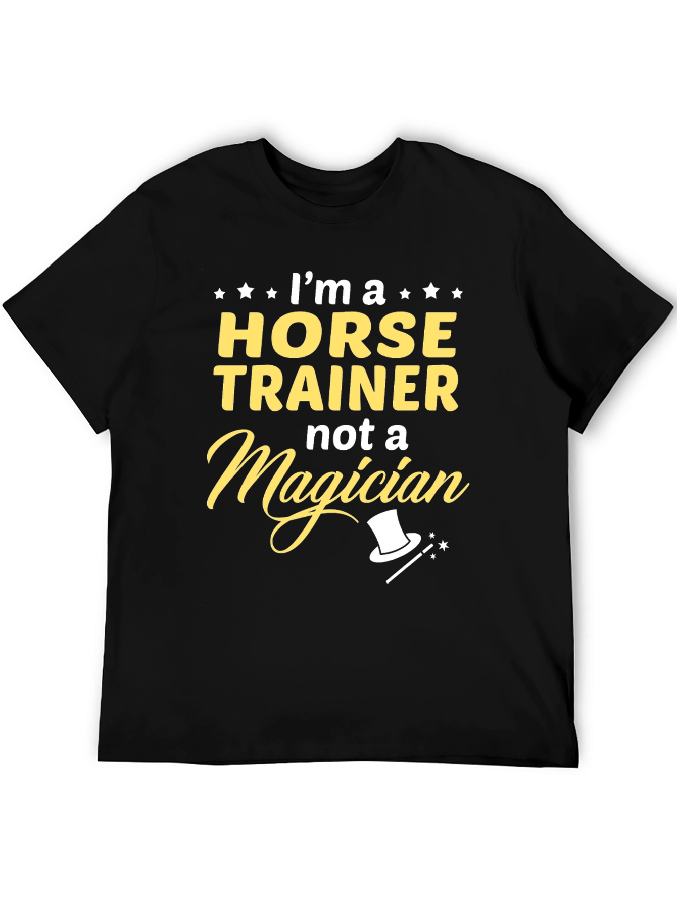 Horse Trainer T-Shirt - Not a Magician