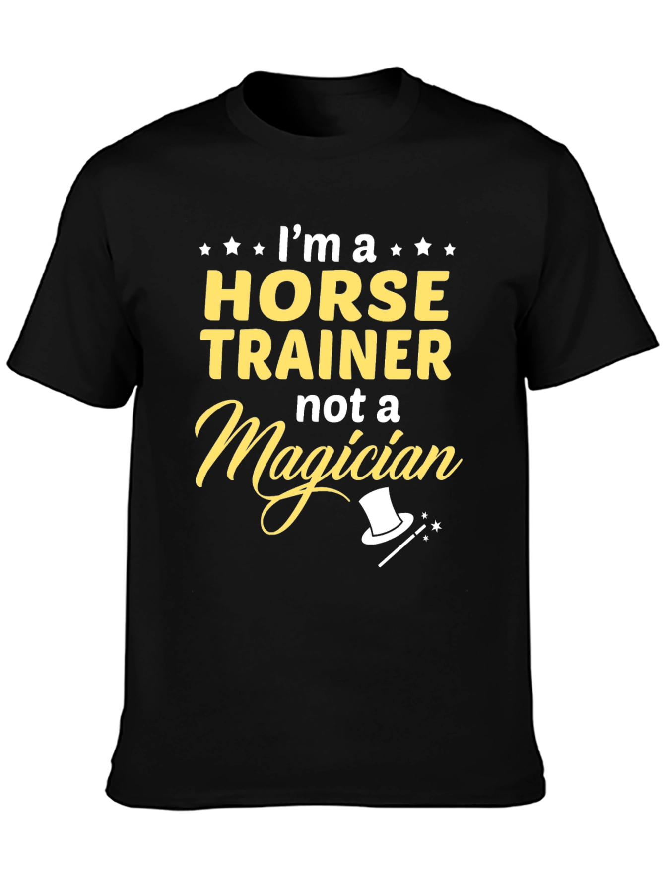 Horse Trainer T-Shirt - Not a Magician