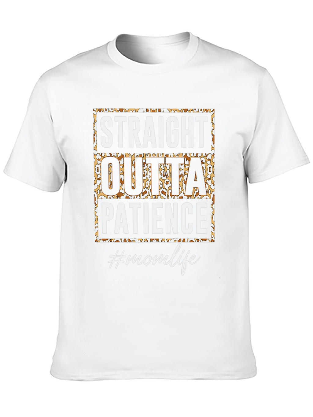 Straight Outta Patience Mom Life Graphic Tee