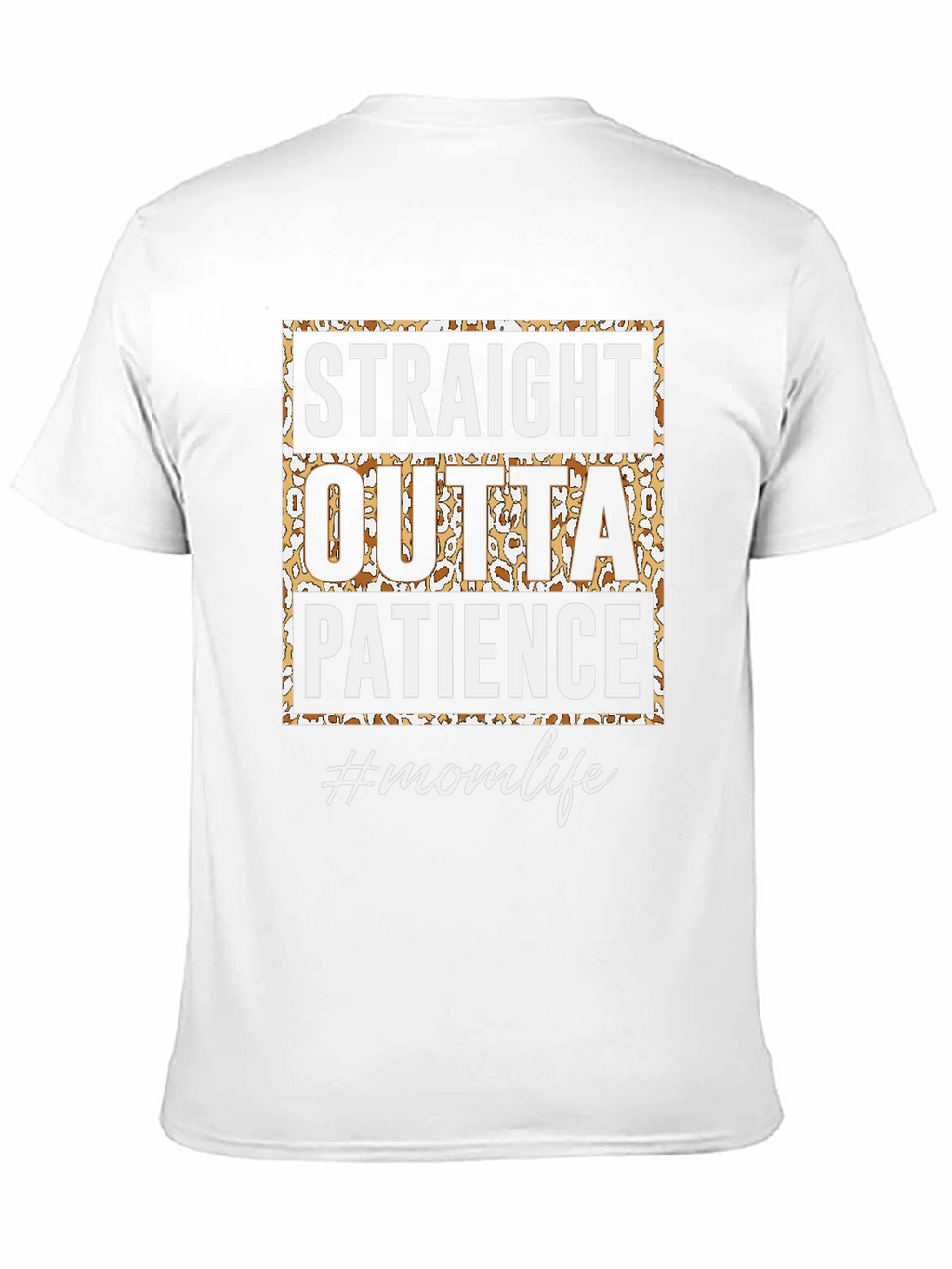 Straight Outta Patience Mom Life Graphic Tee