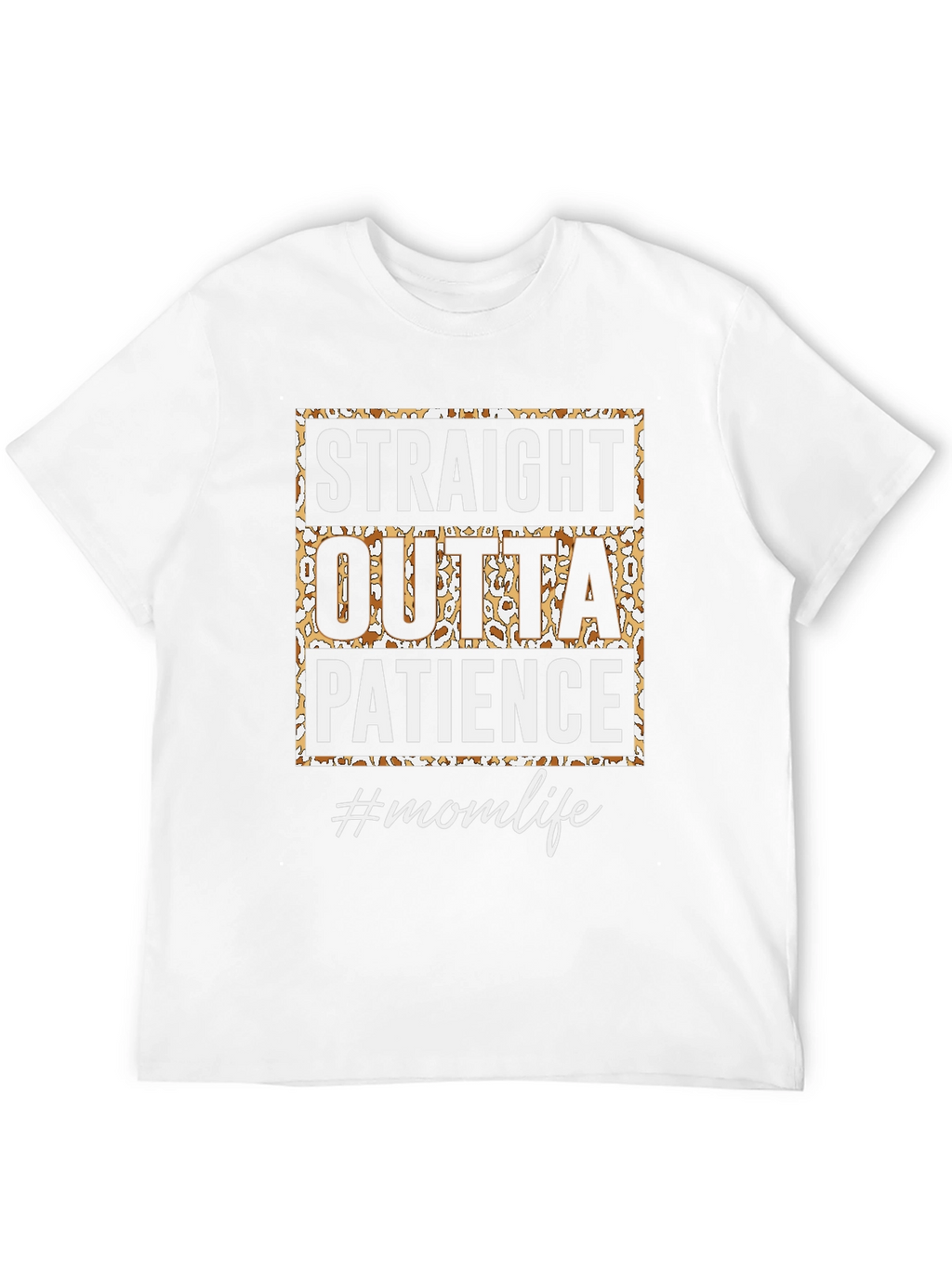 Straight Outta Patience Mom Life Graphic Tee