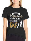Retirement Plan Fishing T-Shirt