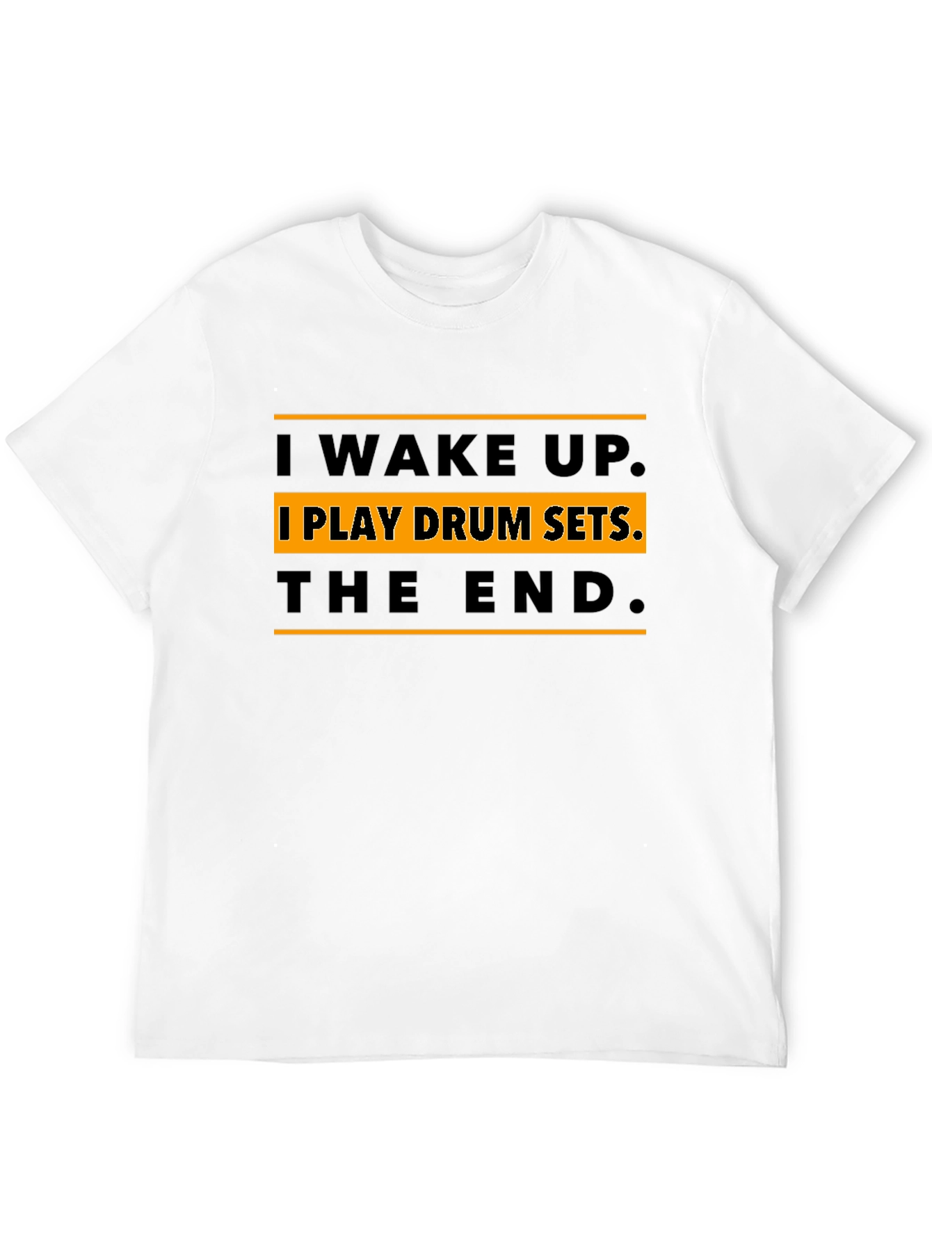 I Wake Up I Play Drum Sets T-Shirt