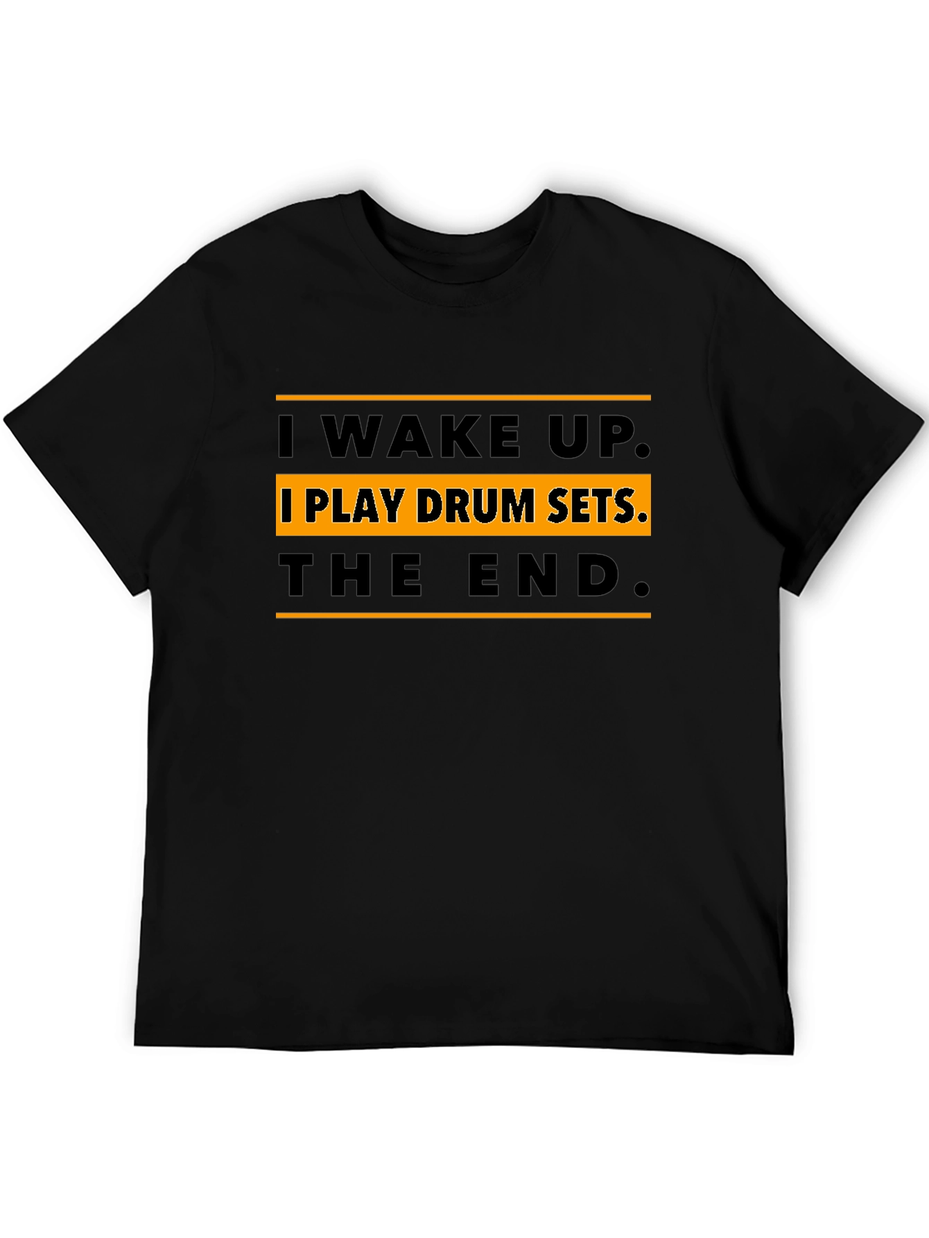 I Wake Up I Play Drum Sets T-Shirt